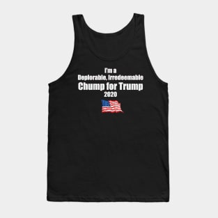 I’m a Deplorable Irredeemable Chump for Trump Tank Top